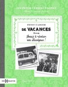 Couverture du livre « Petit cahier de vacances » de Albine Novarino-Pothier aux éditions Hors Collection