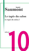 Couverture du livre « Le tapis du salon 2 » de Annie Saumont aux éditions Julliard