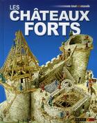 Couverture du livre « Les châteaux forts » de Philip Steele aux éditions Rouge Et Or