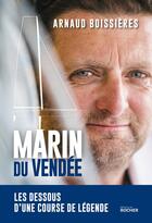 Couverture du livre « Marin du Vendée » de Arnaud Boissieres aux éditions Rocher