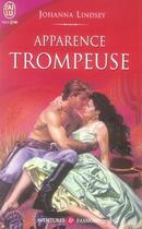 Couverture du livre « Apparence trompeuse » de Johanna Lindsey aux éditions J'ai Lu