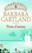 Couverture du livre « Pirate d'amour » de Barbara Cartland aux éditions J'ai Lu