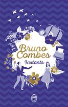 Couverture du livre « Instants » de Bruno Combes aux éditions J'ai Lu