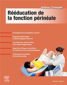 Couverture du livre « Rééducation de la fonction périnéale » de Helene Colangeli-Hagege aux éditions Elsevier-masson