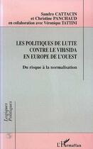 Couverture du livre « LES POLITIQUES DE LUTTE CONTRE LE VIH/SIDA EN EUROPE DE L'OUEST » de Cattacin Sandro aux éditions Editions L'harmattan