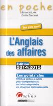 Couverture du livre « Anglais des affaires ; 2014-2015 (4e édition) » de Amanda Lyle-Didier et Emilie Sarcelet aux éditions Gualino