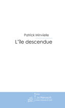 Couverture du livre « L'île descendue » de Minvielle-Larrousse- aux éditions Le Manuscrit