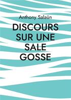 Couverture du livre « Discours sur une sale gosse : Autofiction sur Verabelle » de Anthony Salaun aux éditions Books On Demand