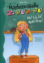 Couverture du livre « Mademoiselle Zouzou t.2 ; oh, là, là ! quel trac » de Agnes Aziza aux éditions Grund