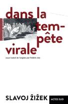 Couverture du livre « Dans la tempête virale » de Slavoj Zizek aux éditions Actes Sud