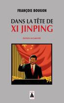 Couverture du livre « Dans la tete de xi jinping » de Francois Bougon aux éditions Actes Sud