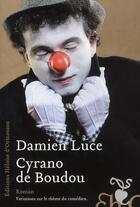 Couverture du livre « Cyrano de Boudou » de Damien Luce aux éditions Heloise D'ormesson