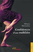 Couverture du livre « Confidences d'une oubliée » de Melanie Marsaudon aux éditions Jets D'encre