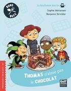 Couverture du livre « Thomas n'aime pas le chocolat » de Sophie Adriansen et Benjamin Strickler aux éditions Gulf Stream