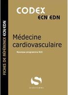 Couverture du livre « Codex ECN : Cardiologie : Médecine cardiovasculaire » de Antoine Gavoille aux éditions S-editions