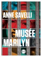 Couverture du livre « Musée Marilyn » de Anne Savelli aux éditions Inculte