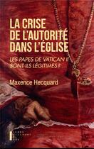 Couverture du livre « Les papes de Vatican II sont-ils encore légitimes ? » de Maxence Hecquard aux éditions Pierre-guillaume De Roux