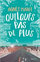 Couverture du livre « Quelques pas de plus » de Agnès Marot aux éditions Scrineo