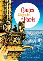 Couverture du livre « Contes et légendes de Paris » de Tristan Pichard et Loic Trehin aux éditions Locus Solus