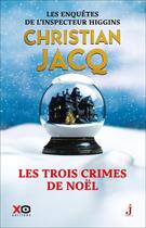 Couverture du livre « Les trois crimes de Noël » de Christian Jacq aux éditions Xo