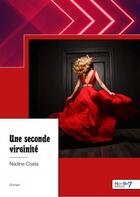 Couverture du livre « Une seconde virginité » de Nadine Costa aux éditions Nombre 7