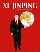 Couverture du livre « Xi Jinping, L'Empereur du silence » de Eric Meyer et Gianluca Costantini aux éditions Delcourt