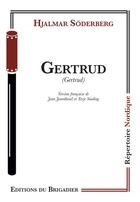 Couverture du livre « Gertrud » de Hjalmar Soderberg aux éditions Editions Du Brigadier