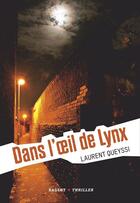 Couverture du livre « Dans l'oeil de lynx » de Laurent Queyssi aux éditions Rageot Editeur