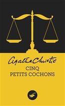 Couverture du livre « Les cinq petits cochons » de Agatha Christie aux éditions Le Masque