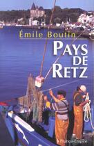 Couverture du livre « Pays de retz » de Emile Boutin aux éditions France-empire