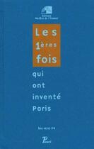 Couverture du livre « Les 1ères fois qui ont inventé Paris » de N Rallet et P Simon aux éditions Picard