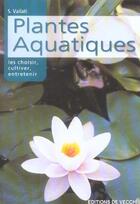 Couverture du livre « Plantes aquatiques » de S Vailati aux éditions De Vecchi
