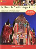 Couverture du livre « Le Mans, la cité plantagenêt » de  aux éditions Ouest France