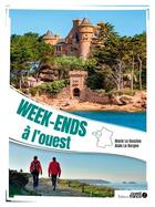 Couverture du livre « Week-ends à l'ouest » de Marie Le Goaziou et Alain Le Borgne aux éditions Ouest France