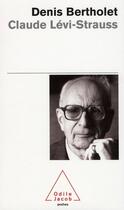 Couverture du livre « Claude Lévi-Strauss » de Bertholet-D aux éditions Odile Jacob
