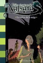 Couverture du livre « Les dragons de Nalsara Tome 6 : la colère de la strige » de Marie-Helene Delval et Alban Marilleau aux éditions Bayard Jeunesse