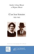 Couverture du livre « C'est leur histoire ; 1939-1943 » de Andre-Lilian Mosse et Rejane Mosse aux éditions Le Manuscrit