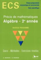 Couverture du livre « Précis de mathématiques ECS ; algèbre, 2e année » de C. Degrave et D. Degrave aux éditions Breal