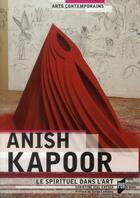 Couverture du livre « Anish Kapoor » de Christine Vial Kayser aux éditions Pu De Rennes