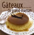 Couverture du livre « Gâteaux de grand-maman » de Marie-Claire Frederic aux éditions First