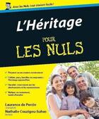 Couverture du livre « L'héritage pour les nuls » de Nathalie Couzigou-Suhas et Laurence De Percin aux éditions Pour Les Nuls