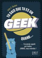 Couverture du livre « Tu sais que tu es un geek quand... » de Jules C. Denton aux éditions First