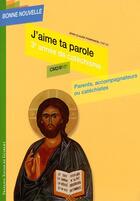 Couverture du livre « J'aime ta parole ; cm2 ; catéchiste » de Jean-Claude Pompanon aux éditions Francois-xavier De Guibert