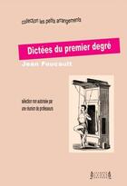 Couverture du livre « Dictées du 1er degré » de Jean Foucault aux éditions Jacques Andre