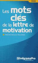 Couverture du livre « Les mots clés de la lettre de motivation » de Tristan Boulic-Palewski aux éditions Studyrama