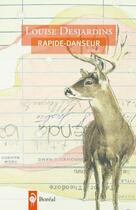 Couverture du livre « Rapide-Danseur » de Louise Desjardins aux éditions Boreal