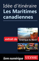 Couverture du livre « Idée d'itinéraire - Les Maritimes canadiennes » de  aux éditions Epagine