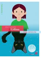 Couverture du livre « Célina / Félina » de Elise Fontenaille aux éditions Rouergue