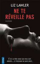 Couverture du livre « Ne te réveille pas » de Liz Lawler aux éditions City