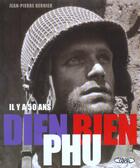 Couverture du livre « Y A 50 Ans, Dien Bien Phu » de Jean-Pierre Bernier aux éditions Michel Lafon